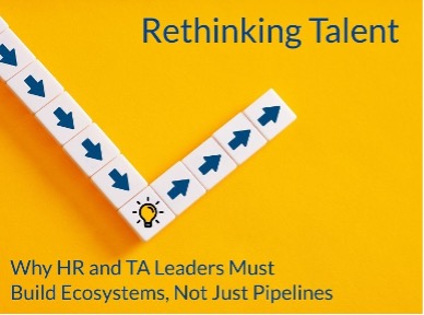 HR and TA leaders collaborating to build a Talent Ecosystem