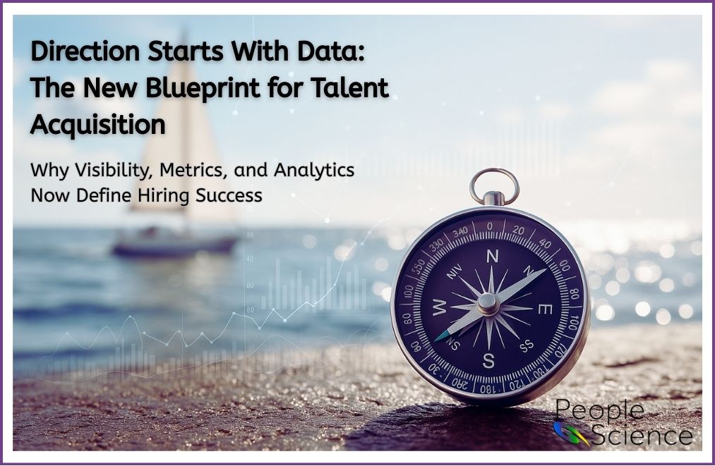 Direction Starts With Data: The New Blueprint for Talent Acquisition